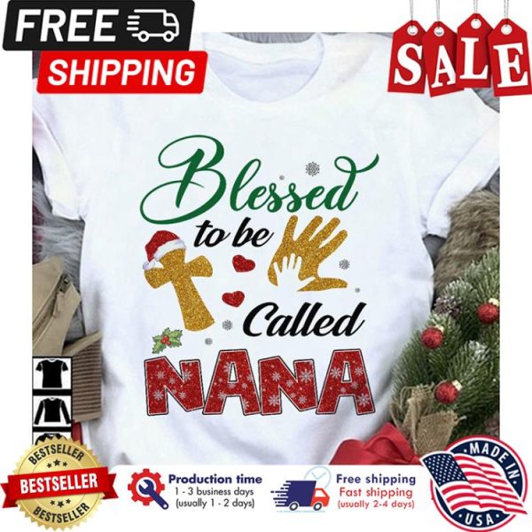 Blessed to be called Nana christmas shirt
