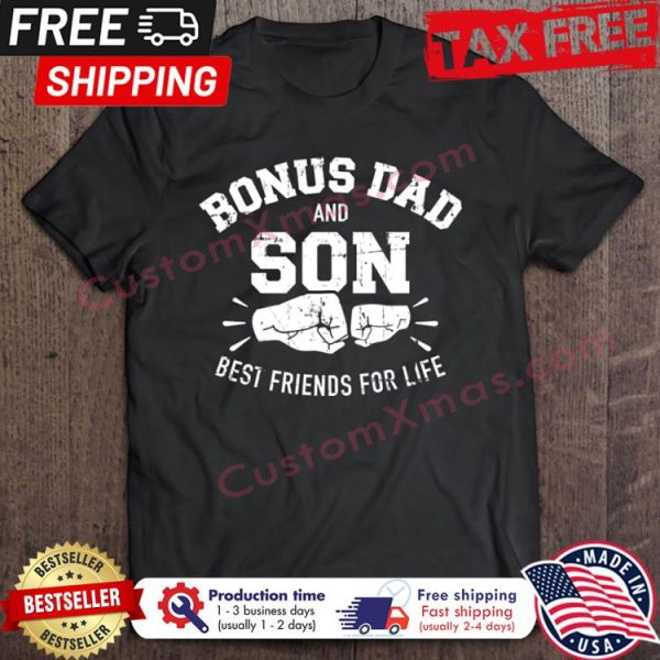 Bonus Dad And Son Best Friends For Life shirt