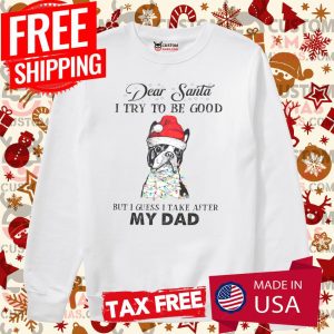 Boston Terrier Christmas T Dear anta I Try To Be Good Shirt 2 Boston Terrier Christmas T Dear anta I Try To Be Good Shirt 3