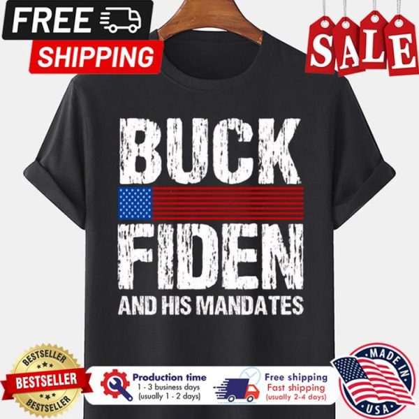 Buck Fiden and his mandates american flag vintage shirt