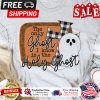 Buffalo plaid the only ghost I know is the holy ghost shirt
