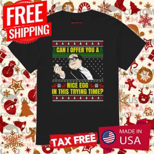 Can I Offer You A Nice Egg In This Trying Time Frank Reynolds Shirt 1