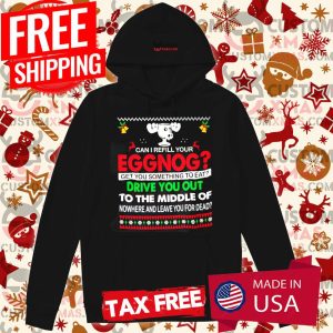 Can I Refill Your Eggnog Shirt 2