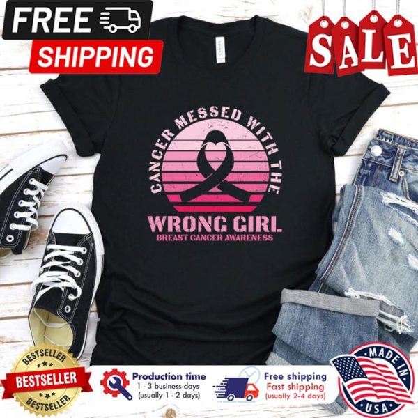 Cancer messed with the wrong girl breast cancer awareness vintage shirt