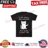 Cat I am small and sensitive but also fight me shirt