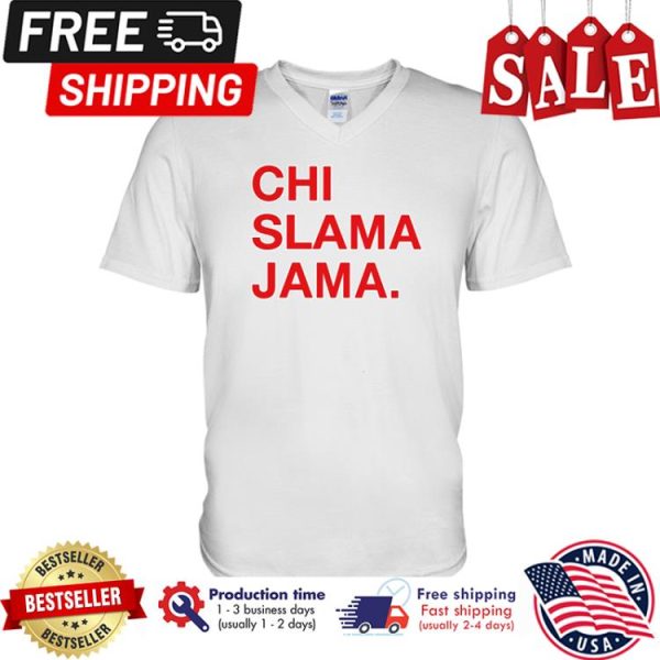 Chi Slama Jama shirt