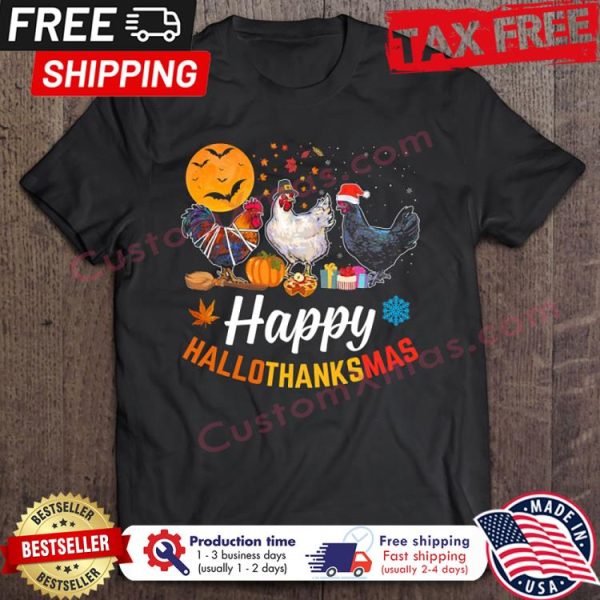 Chicken happy hallothanksmas christmas halloween shirt