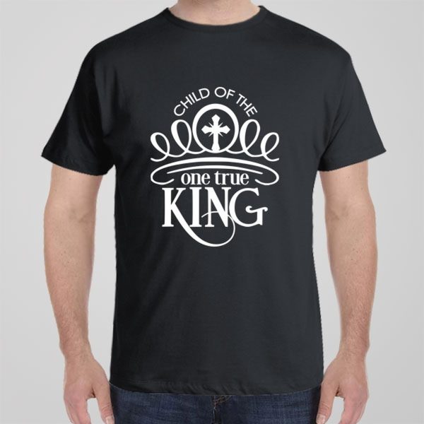 Child of One Real King T-shirt