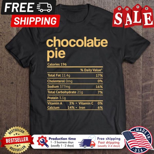 Chocolate Pie Nutrition Facts christmas shirt