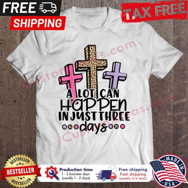 Christian Jesus A Lot Can Happen In 3 Days Leopard shirt