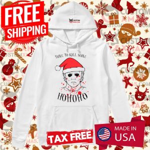 Christmas Ho Michael Myers Time To Kill ome Ho Ho Ho Shirt 2