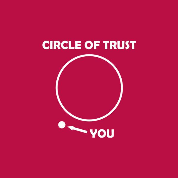 Circle of trust – T-shirt