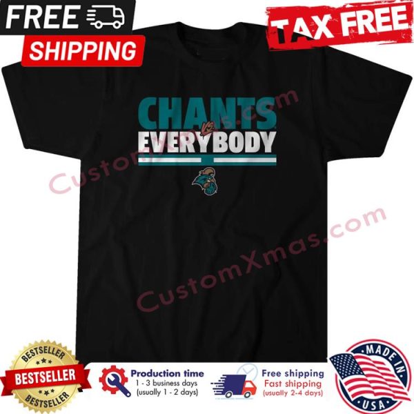 Coastal Carolina Chanticleers Chants everybody shirt