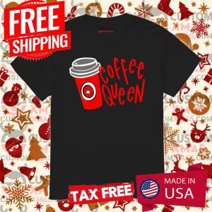 Coffee Queen Red Cup Starbucks Holiday Shirt 1