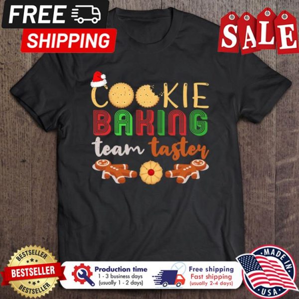 Cookie Baking Team Taster Perfect Christmas shirt