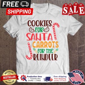 Cookies for santa carrots for the reindeer christmas shirt