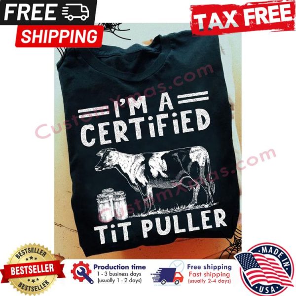 Cow im a certified tit puller shirt