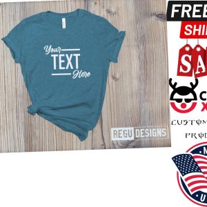 Custom Shirt Customize your Own Shirt with Text Custom made shirt Personalized Shirt 1