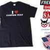 Custom Shirt, I Love Custom Shirt