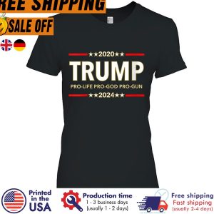 DELIT2020 Trump Pro Life Pro God Pro Gun 2024 Shirt 1