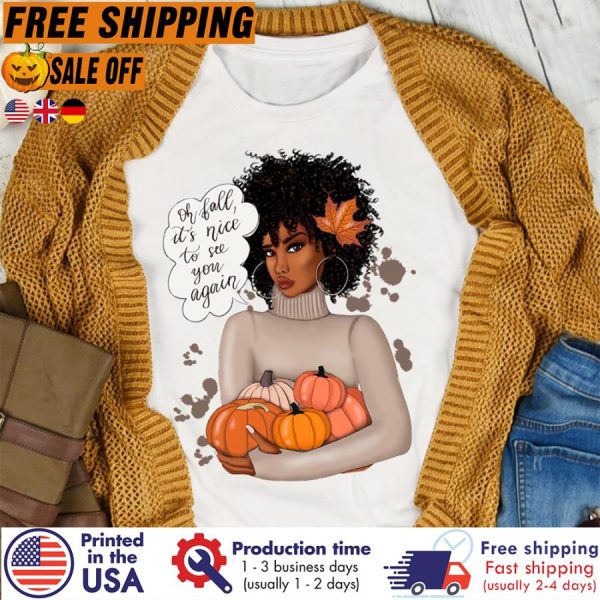 DELITAfro Girl Hug Pumpkin Oh Fall It’s Nice To See You Again Thanksgiving Shirt