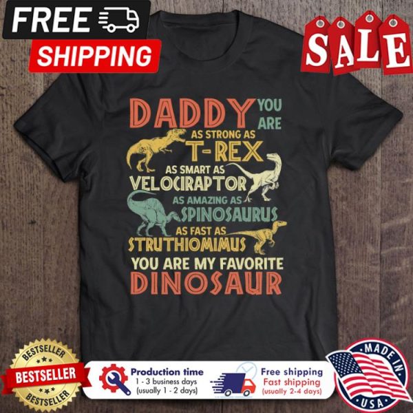 Daddy You Are As Strong As T Rex Shirt Daddysaurus Shirt Dinosaur shirt