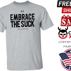 Dan Crenshaw Embrace The Suck Shirt 1