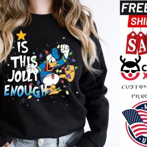Disney Donal Duck Christmas 2021 Is This Jolly Enough shirt 1