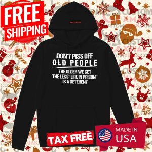 Don't Piss Off Old People Shirt 2