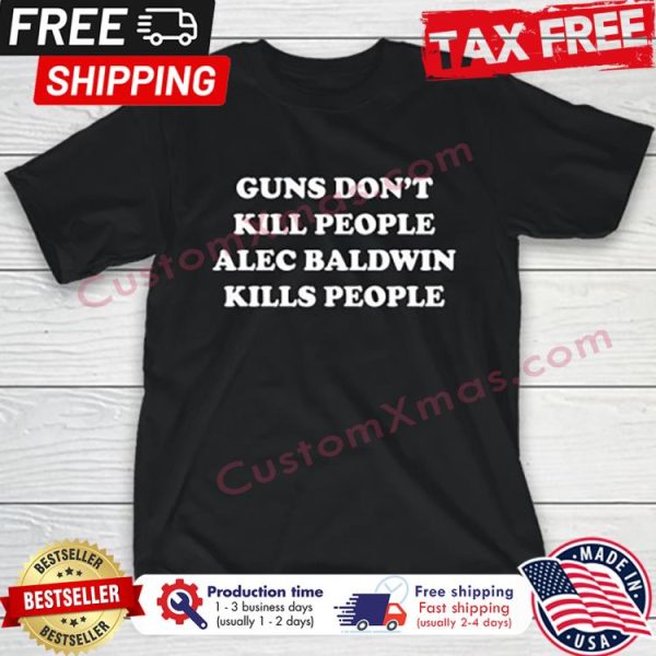Donald Trump JR gun dont kill people alec baldwin kills people shirt