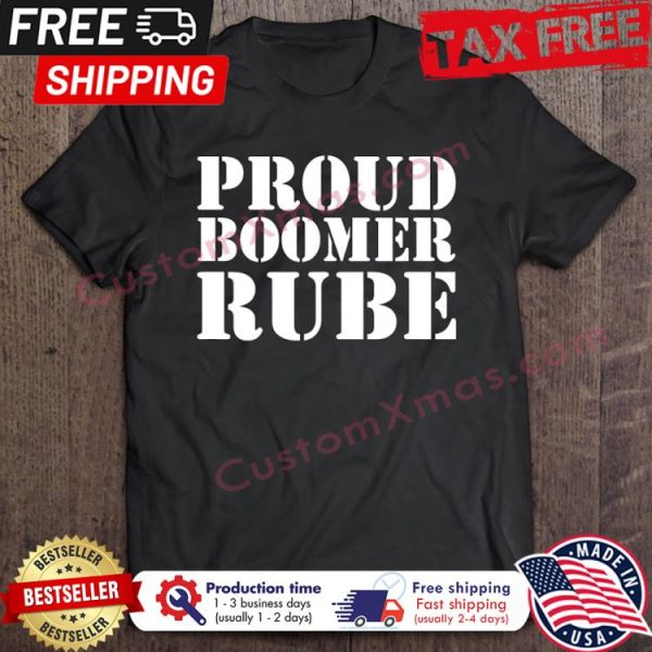 Donald Trump Proud Boomer Rube shirt