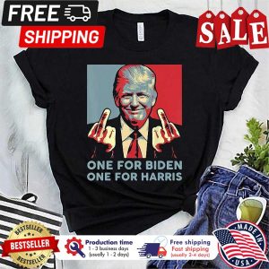 Donald Trump fuck one for Biden one for Harris shirt 1