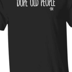Dope Old People Just Marilyn Shirt