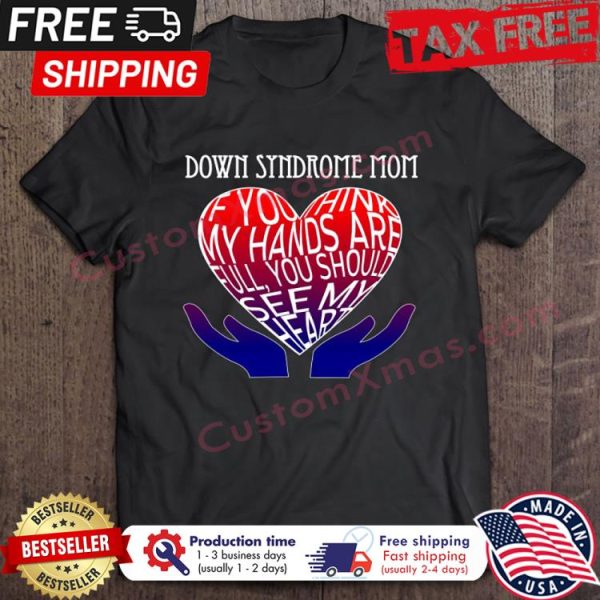 Down Syndrome Mom Hand And Heart shirt