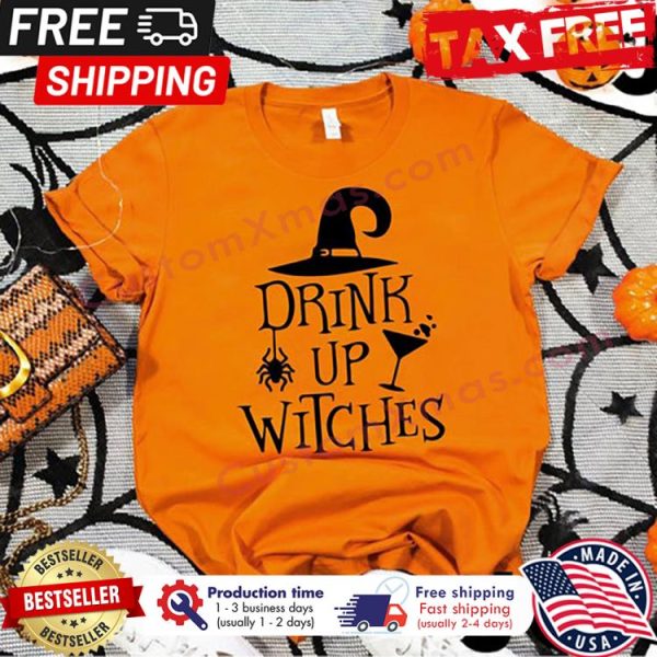 Drink up witches halloween shirt