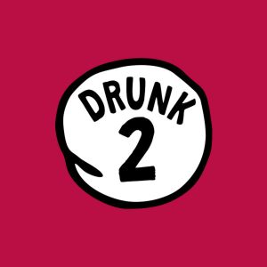 Drunk #2 - T-shirt 1 Drunk 2 T shirt 2