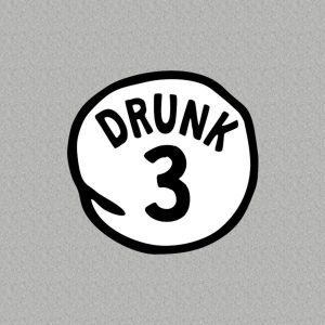 Drunk 3 T shirt 2