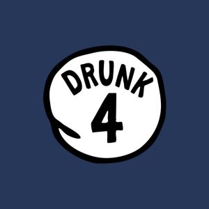 Drunk #4 - T-shirt 1 Drunk 4 T shirt 2