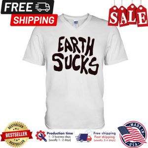 Earth sucks shirt