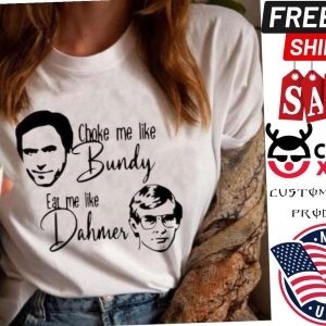 Eat Me Like Dahmer Shirt 1