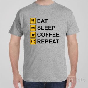 Eat Sleep Coffee Repeat T shirt 1