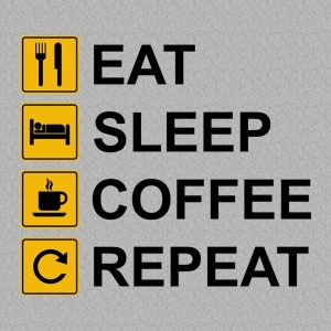 Eat Sleep Coffee Repeat - T-shirt 1 Eat Sleep Coffee Repeat T shirt 2