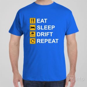 Eat Sleep Drift Repeat T shirt 1