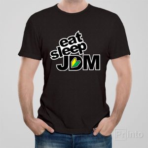 Eat Sleep Jdm T shirt 1