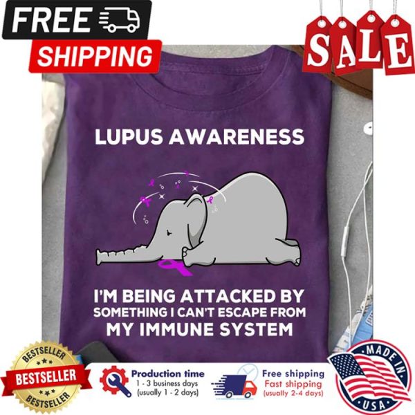 Elephant lupus awareness im being attacked by something I cant escape from my immune system shirt