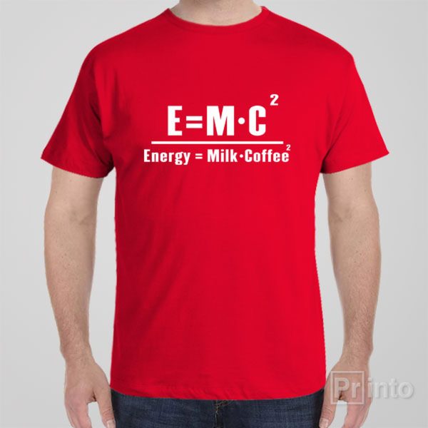 Energy = MC2 – T-shirt