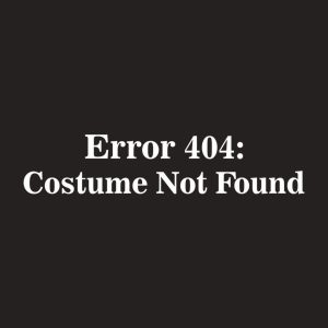 Error 404 Costume not found - T-shirt 1 Error 404 Costume not found T shirt 2