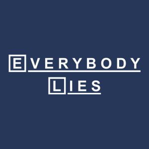 Everybody lies T shirt 2