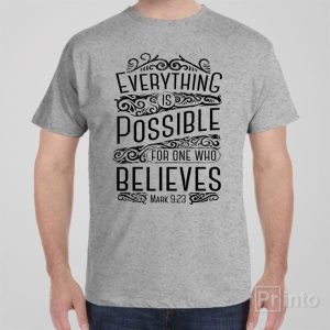 Everything is possible T shirt 1