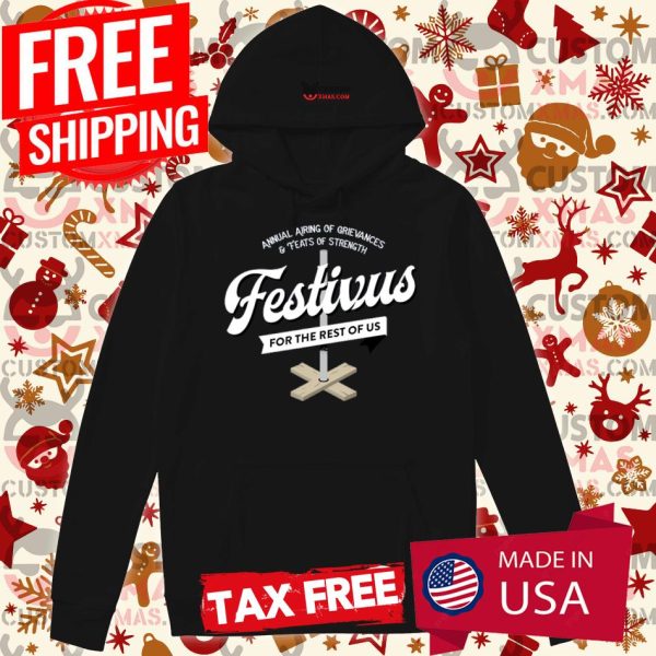 FESTIVUS FOR THE REST OF US Hoodie